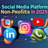 A vibrant design showing the logos of social media platforms like Facebook, Instagram, TikTok, LinkedIn, and YouTube, alongside the title “Top Social Media Platforms for Non-Profits in 2025