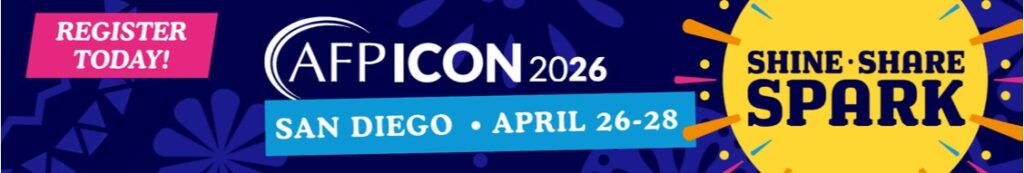 Promotional banner for AFP ICON 2026 in San Diego, April 26-28, featuring the "Shine Share Spark" theme and registration details for this major nonprofit fundraising conference.